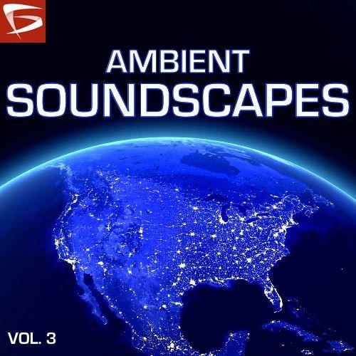 Ambient Soundscapes Volume 3