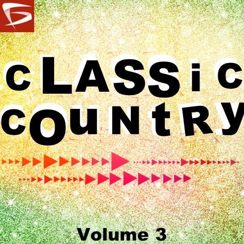 Classic Country Volume 3