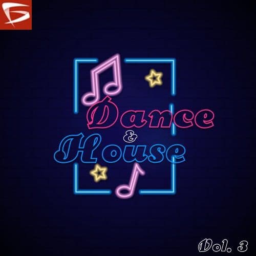 Dance And House Volume 3