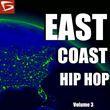 East Coast Hip Hop Volume 3