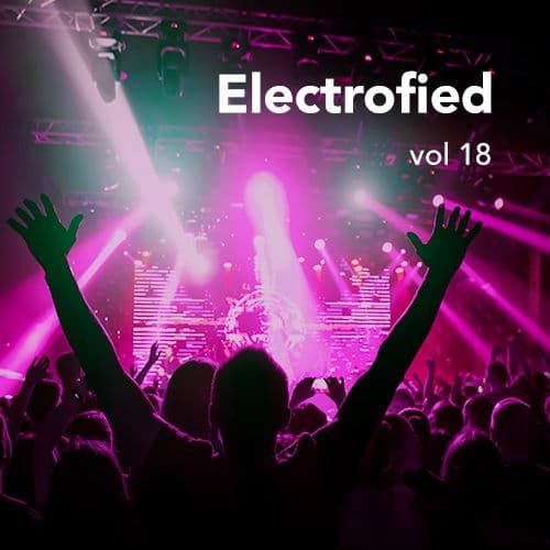 Electrofied Volume 18