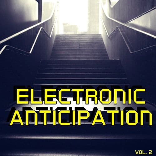 Electronic Anticipation Volume 2