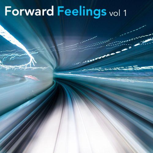 Forward Feelings Volume 1