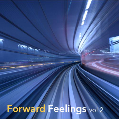 Forward Feelings Volume 2