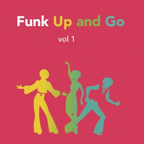 Funk Up And Go Volume 1