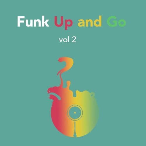 Funk Up And Go Volume 2