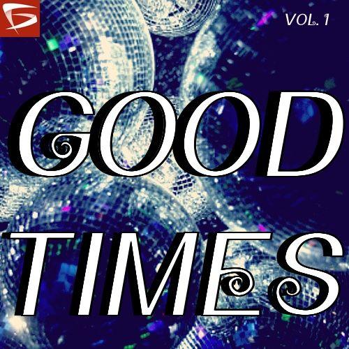 Good Times Volume 1