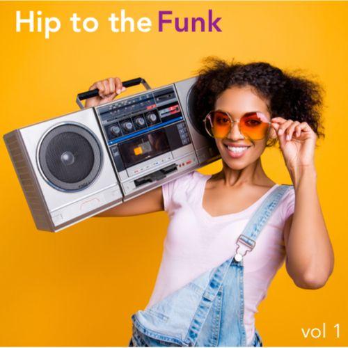 Hip To The Funk Volume 1