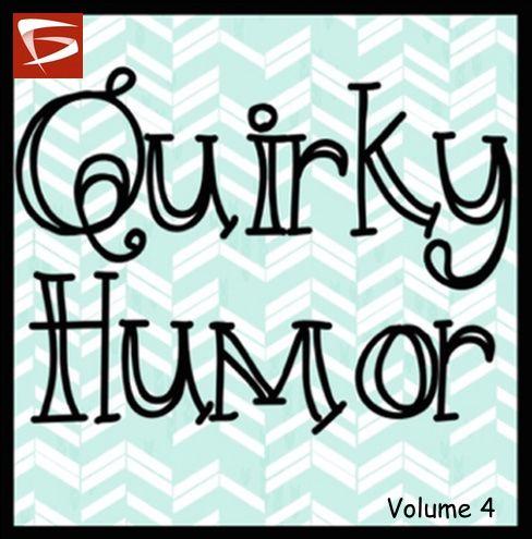 Quirky Humor Volume 4