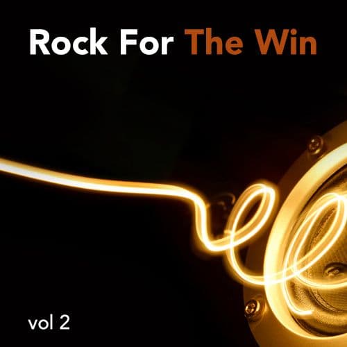 Rock For The Win Volume 2