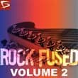 Rock Fused Volume 2