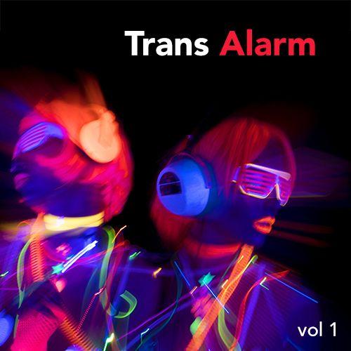 Trans Alarm Volume 1