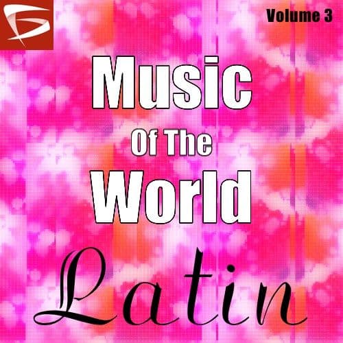 Music Of The World Latin Volume 3